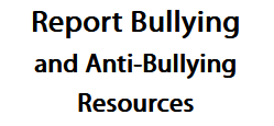 Reporting on bullying and anti-bullying resources.